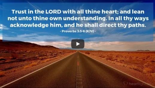 "Trust in the Lord" (Proverbs 3:5-8)