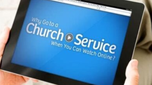 Why not just stream church from home? (or watch on TV)